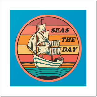 SEAS THE DAY Posters and Art